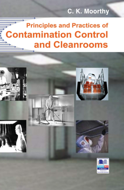 Principles and Practices of Contamination Control and Cleanrooms